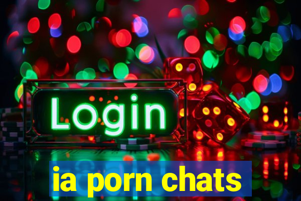 ia porn chats